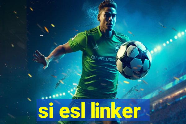 si esl linker