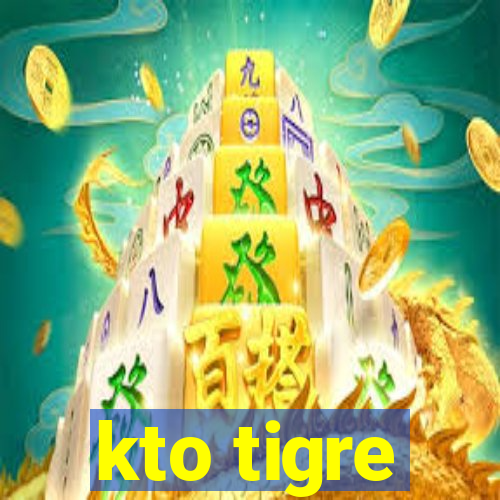 kto tigre