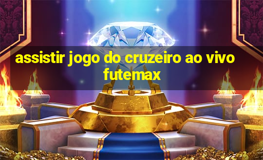 assistir jogo do cruzeiro ao vivo futemax