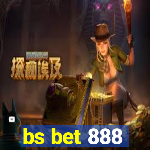 bs bet 888