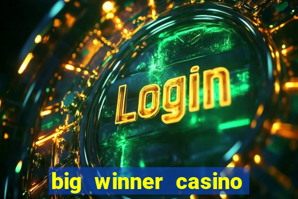 big winner casino real cash