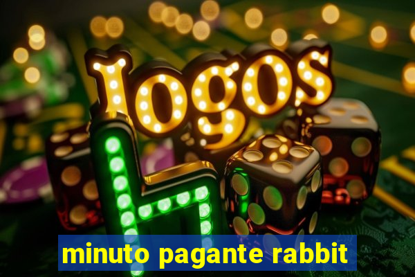 minuto pagante rabbit