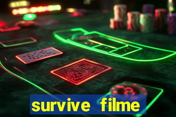 survive filme completo dublado