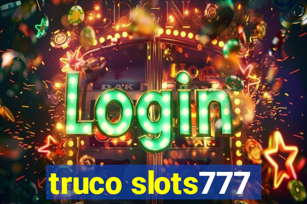 truco slots777