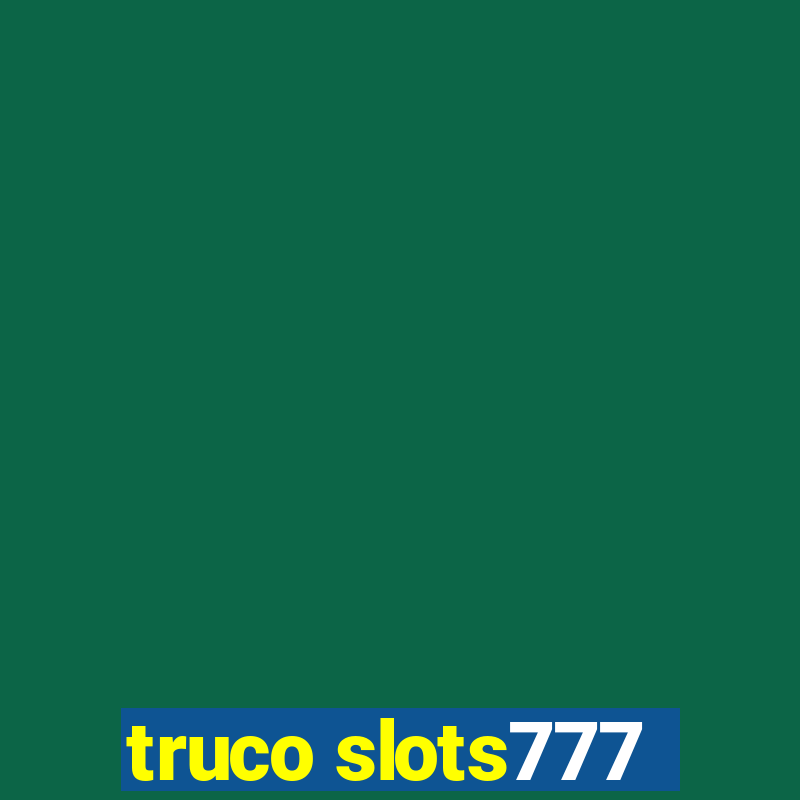 truco slots777