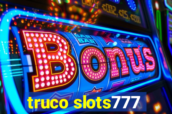 truco slots777