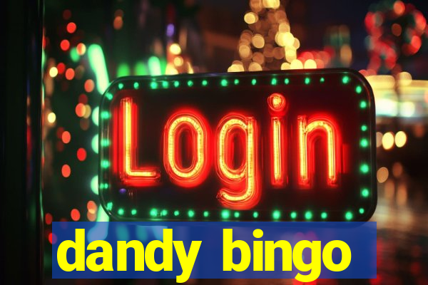 dandy bingo