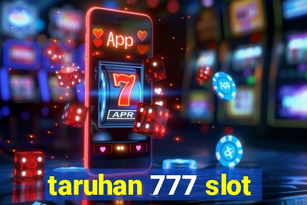 taruhan 777 slot