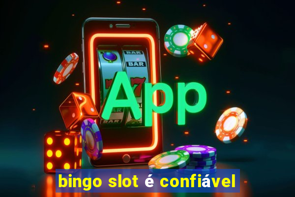 bingo slot é confiável