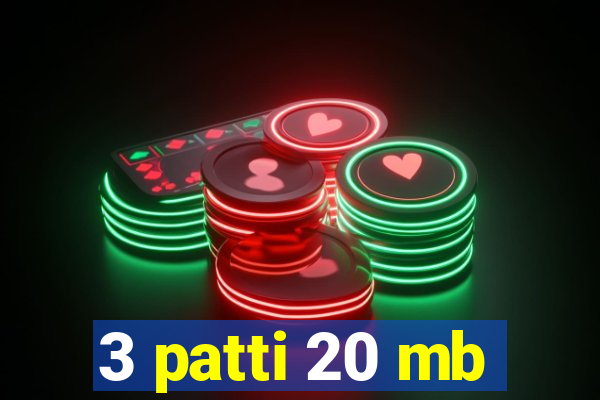 3 patti 20 mb