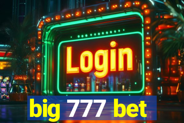 big 777 bet