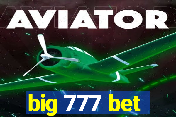 big 777 bet