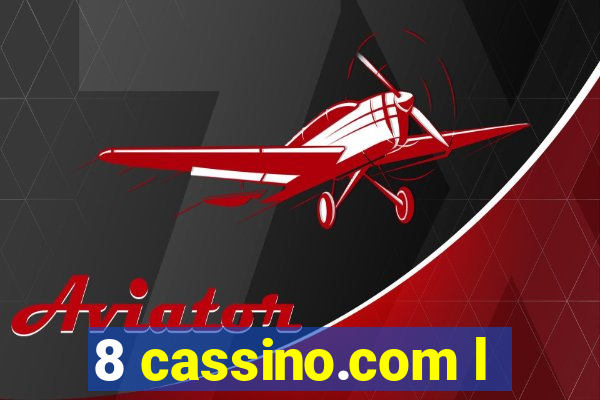 8 cassino.com l