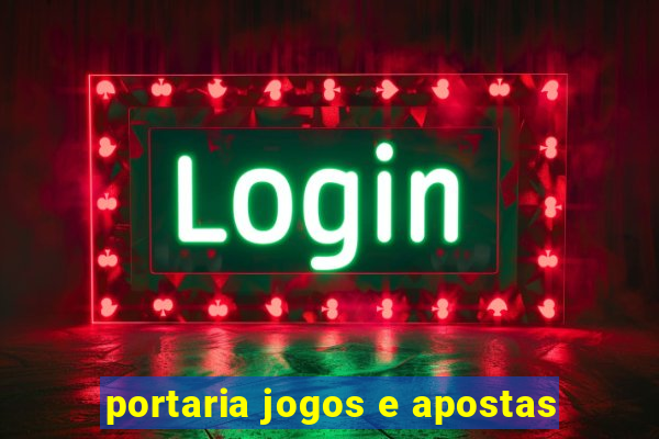 portaria jogos e apostas