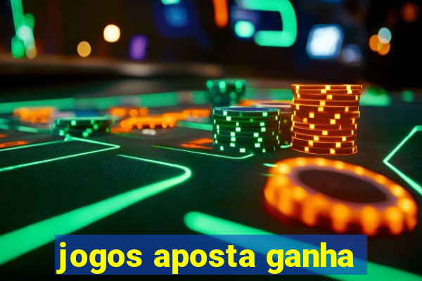 jogos aposta ganha