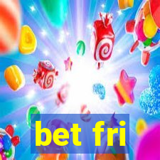 bet fri