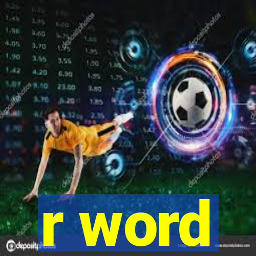 r word