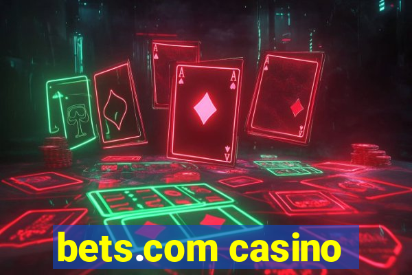 bets.com casino