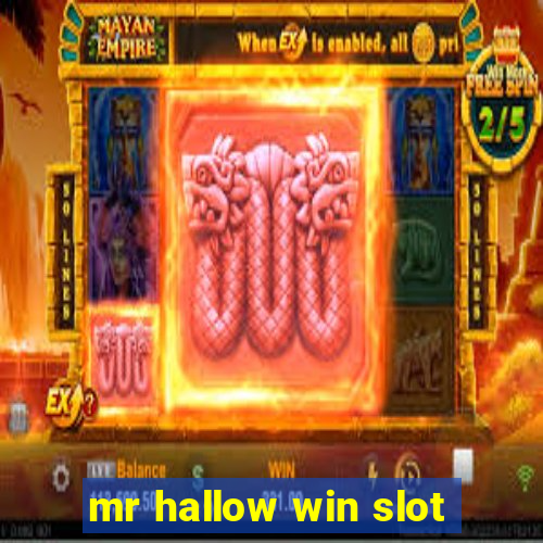 mr hallow win slot