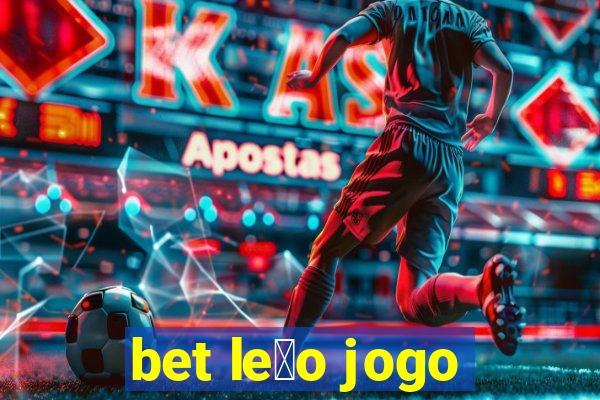 bet le茫o jogo