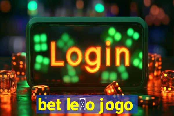 bet le茫o jogo