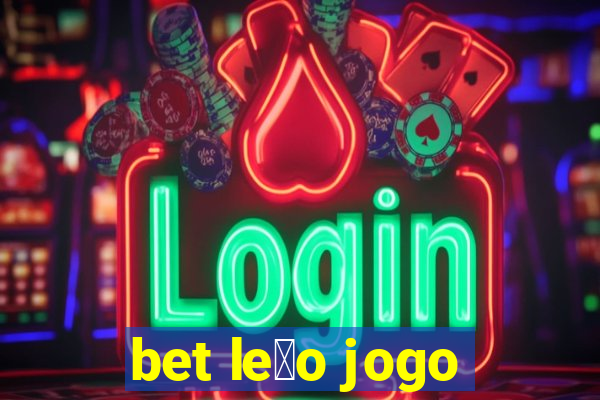 bet le茫o jogo