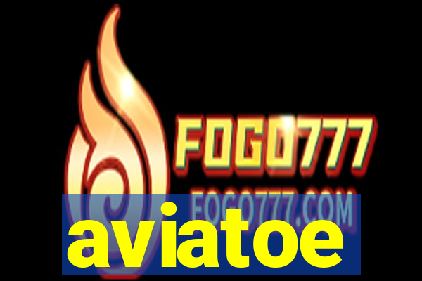 aviatoe