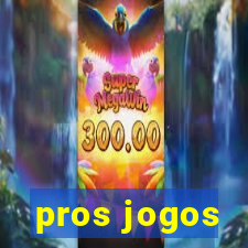 pros jogos