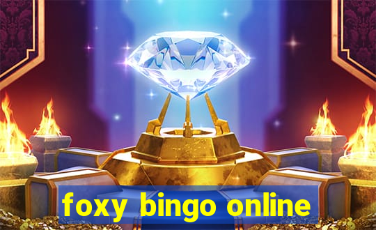 foxy bingo online