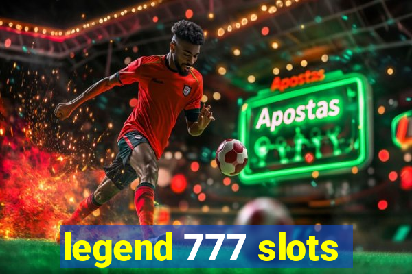 legend 777 slots