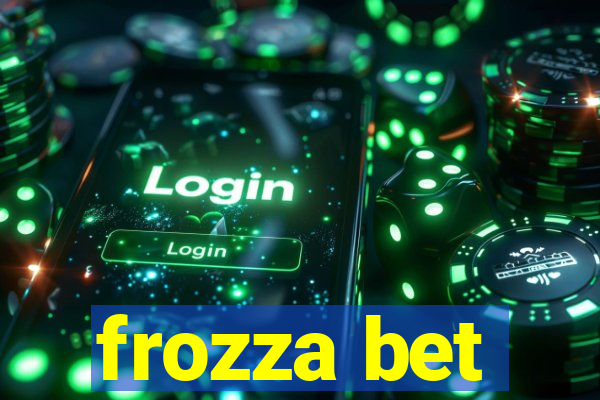 frozza bet