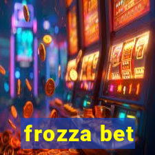 frozza bet