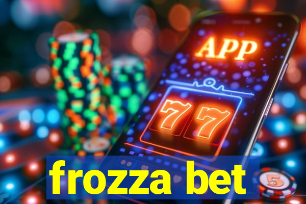 frozza bet