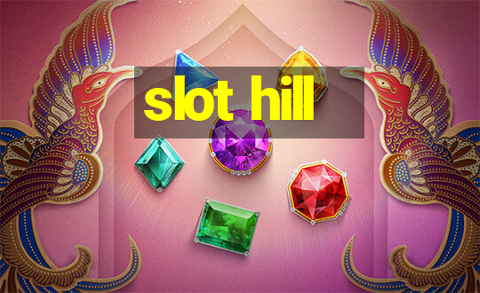 slot hill