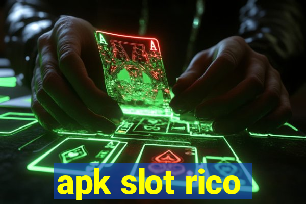 apk slot rico