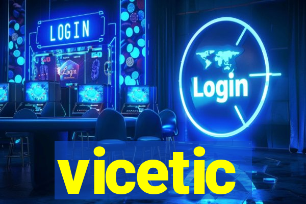 vicetic