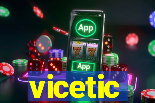 vicetic