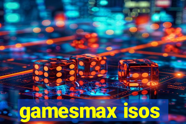 gamesmax isos