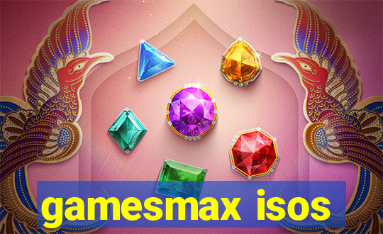 gamesmax isos