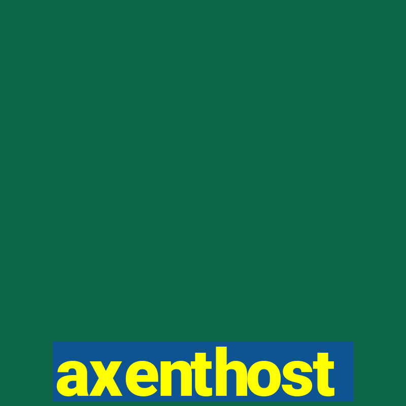 axenthost