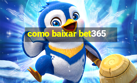 como baixar bet365