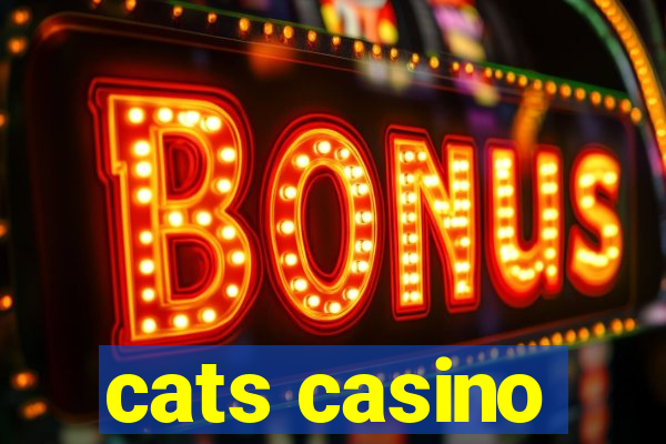 cats casino