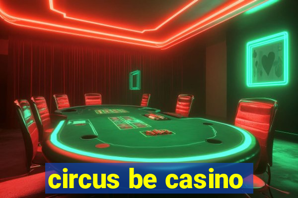 circus be casino