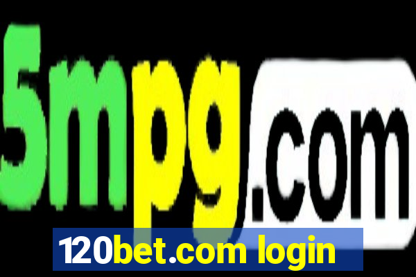 120bet.com login