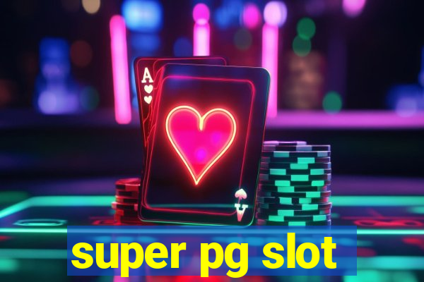 super pg slot