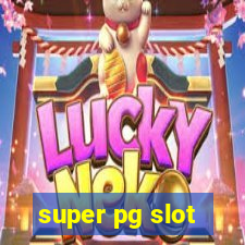 super pg slot