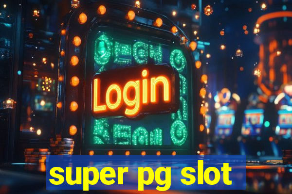 super pg slot