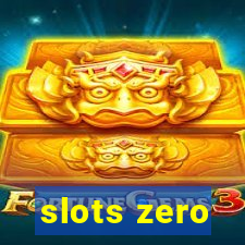 slots zero