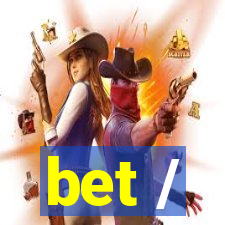 bet /