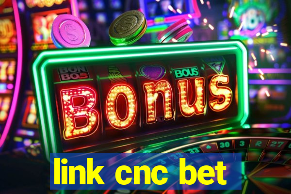 link cnc bet